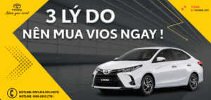 Read More About The Article 3 Lý Do Nên Xuống Cọc Mua Vios Ngay Vào Thời Điểm Này!