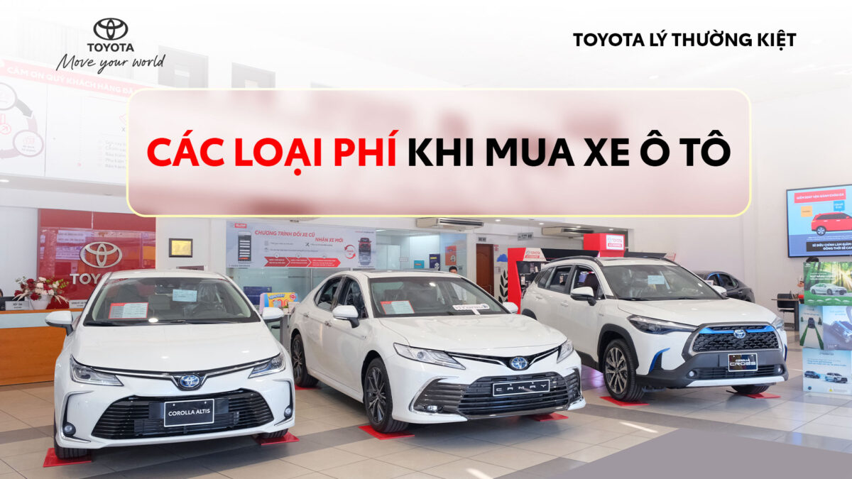 Read More About The Article Các Loại Phí Khi Mua Xe Ô Tô Bạn Cần Biết